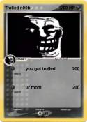 Trolled n00b