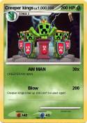 Creeper kings