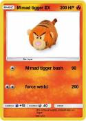 M mad tigger EX