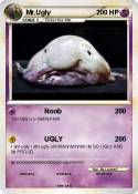 Mr.Ugly