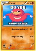 da wey