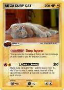 MEGA DURP CAT