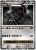 darkness