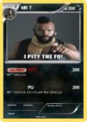 MR T