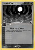 10 tailed Fox