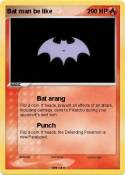 Bat man be like