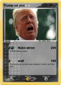 Trump on you