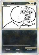 Y U NO!!!!