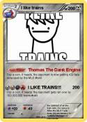 I like trains