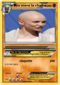 ta mere la chau