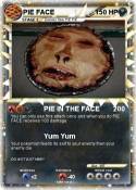 PIE FACE
