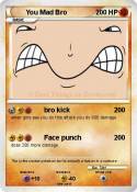 You Mad Bro