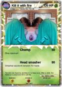 Kill it with