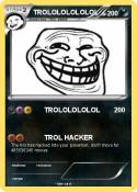 TROLOLOLOLOLOL