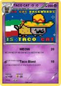 TACO CAT :O