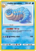chubby gyrodose