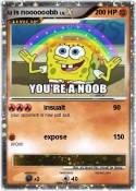 u is noooooobb