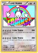I LIKE TRAINS