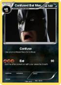 Confused Bat