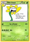 Killer flower