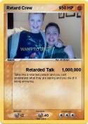 Retard Crew