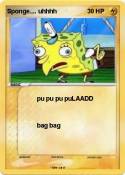 Sponge.... uhhh