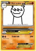 I like trains