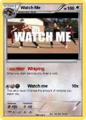 Watch Me