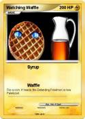 Watching Waffle