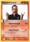 Retarded Policé