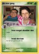 din mor gang