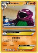 ur mom