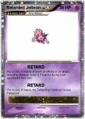 Retarded Jolteo
