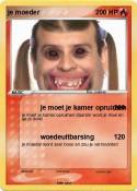 je moeder