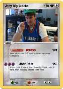 Joey Big Stacks