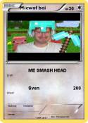 Micwaf boi