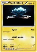 YOUR MAMA
