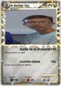le dunker fou