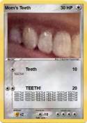 Mom’s Teeth