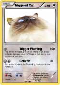 Triggered Cat