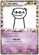 I like trains
