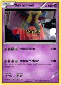 Dats no head