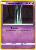 respawn machine