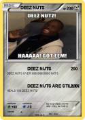 DEEZ NUTS
