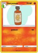 just poison
