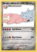 SlowBro MEGA EX