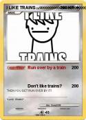 I LIKE TRAINS