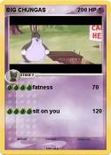BIG CHUNGAS