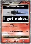 I GOT NUKES