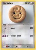 Wierdo face